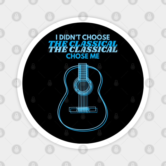 I Didn't Choose The Classical Guitar Body Outline Magnet by nightsworthy